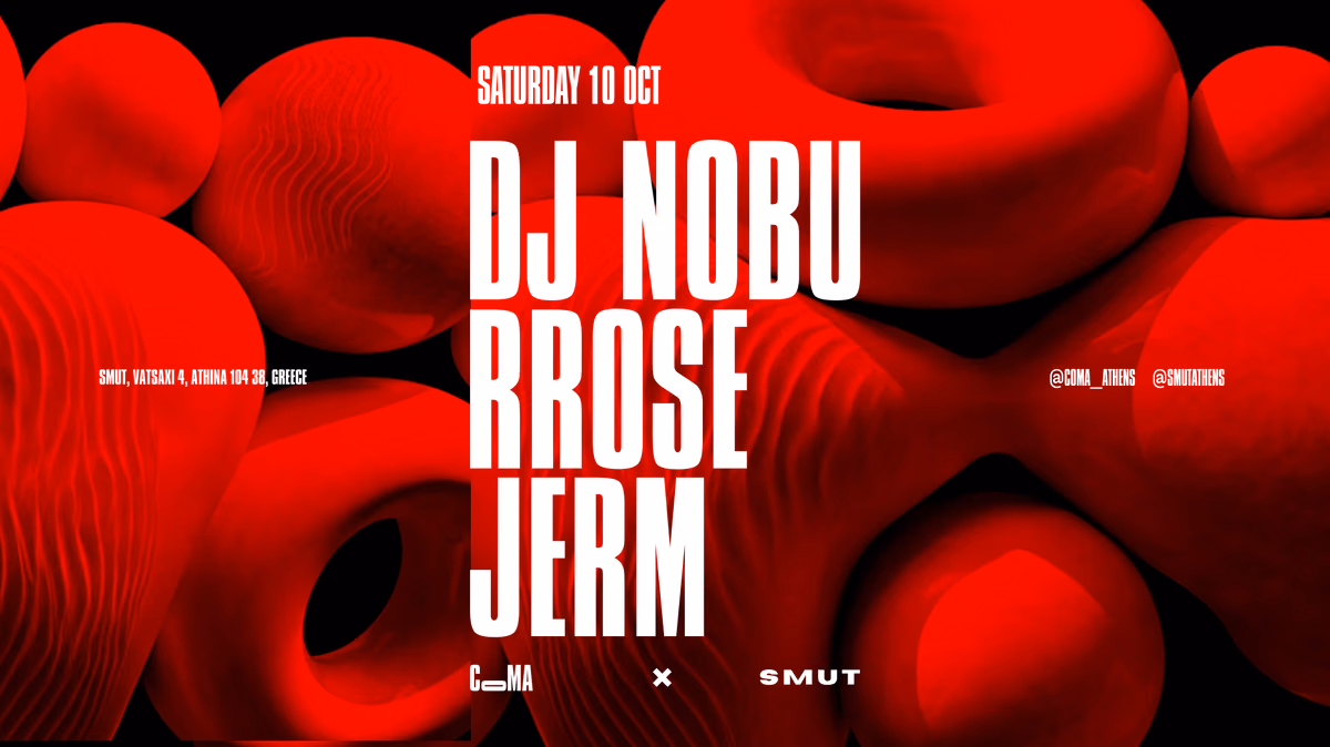 CoMA x SMUT w/ DJ NOBU + RROSE