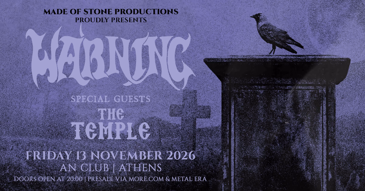 Warning + The Temple live in Athens