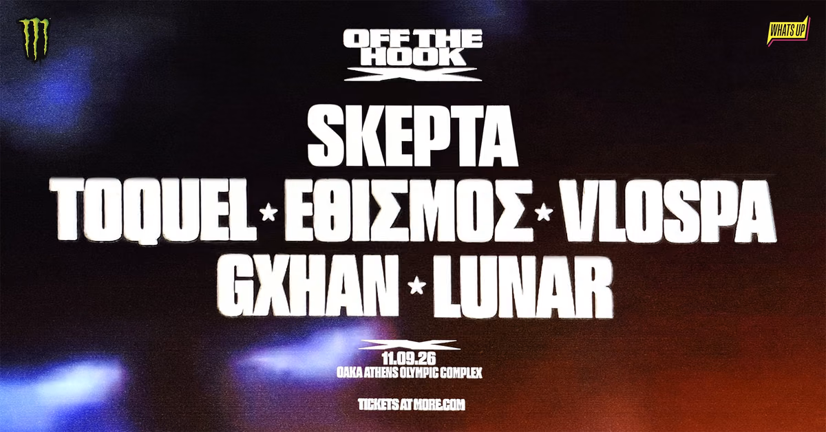 OFF THE HOOK 2026: Skepta, Toquel, Εθισμός, Vlospa, Gxhan, Lunar
