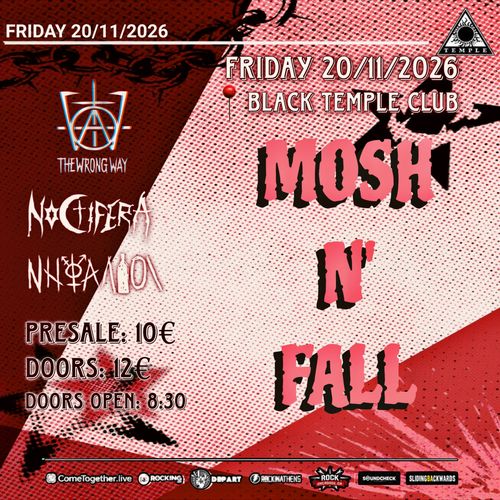 Mosh N Fall !!!: The Wrong Way + Noctifera + Νηφάλιοι - LIVE at Black Temple