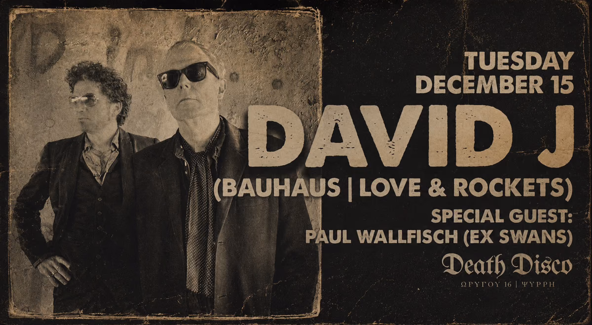 David J (Bauhaus / Love and Rockets) with Paul Wallfisch