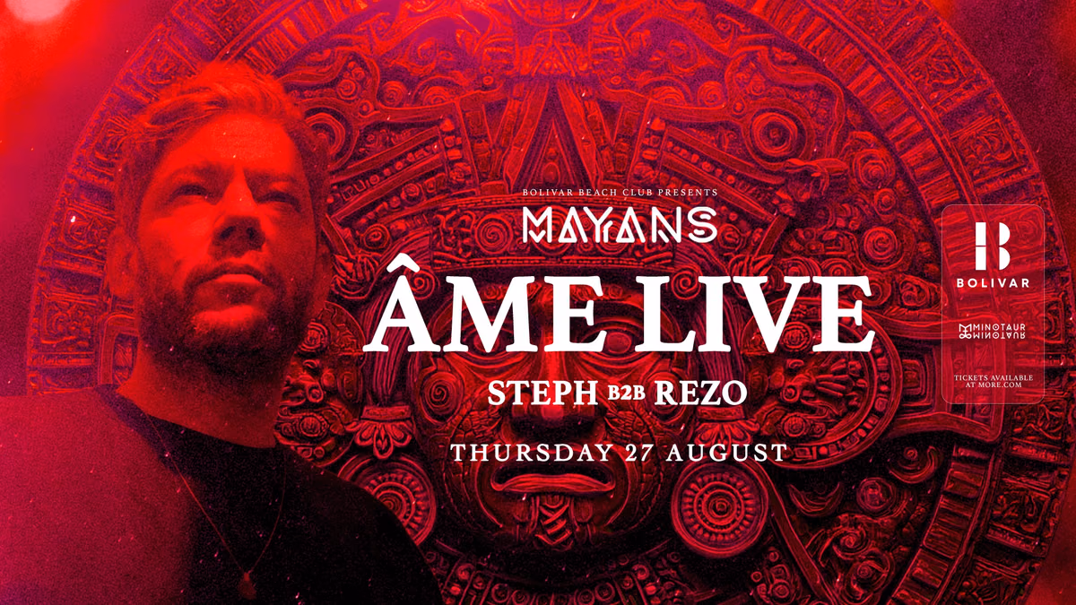Mayans w/ Âme Live