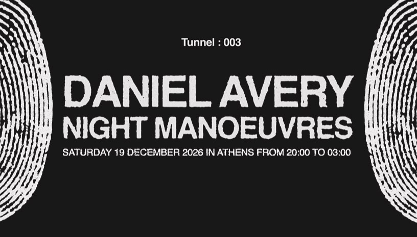 TUNNEL: Daniel Avery & Night Manoeuvres